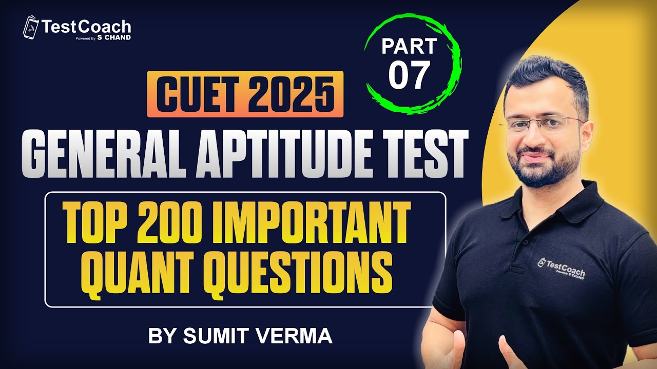 CUET 2025 | General Aptitude Test | Top 200 Important Quant Questions ...