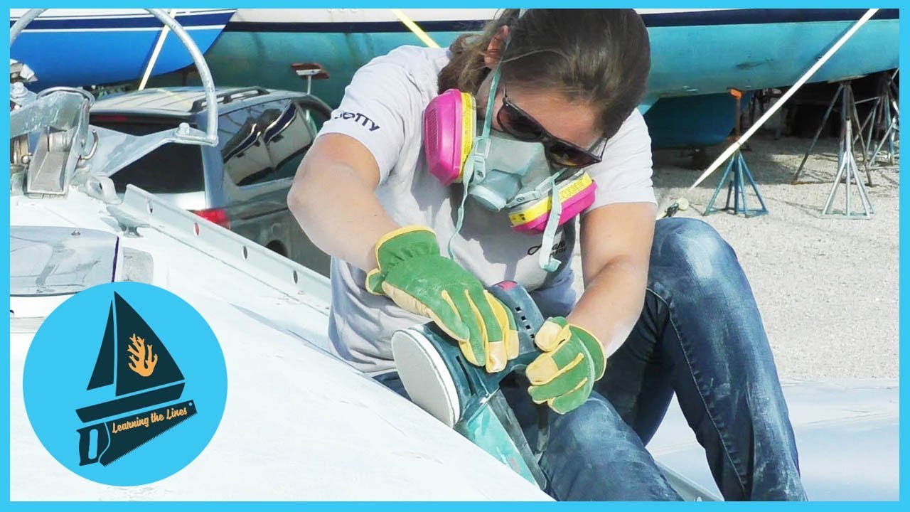 45. We’re Taking it ALL OFF! – Prepping for Deck Paint | Learning the Lines – DIY Sailing