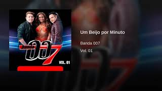 10 - Banda 007 Vol 01 - Um Beijo Por Minuto
