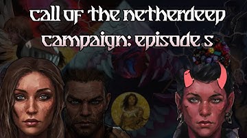 Call of the Netherdeep: Episode 5 - Getting Cozy at the Caravan Stop