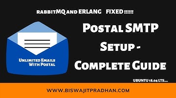 Postal SMTP Setup - Latest 2021 Fix RabbitMQ and ERLANG Errors