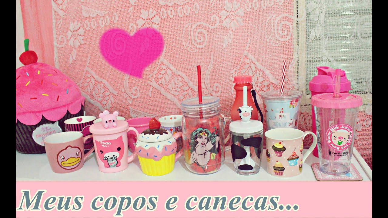Meus copos e canecas fofas ♥