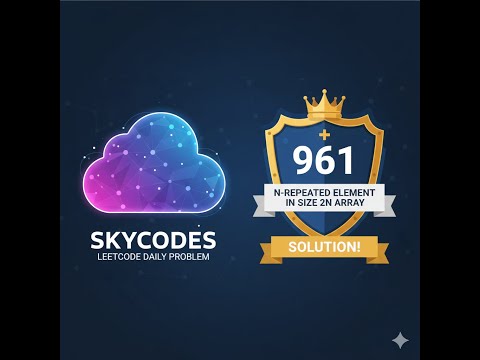 LeetCode 961: N-Repeated Element in Size 2N Array | SkyCodes Daily Solution