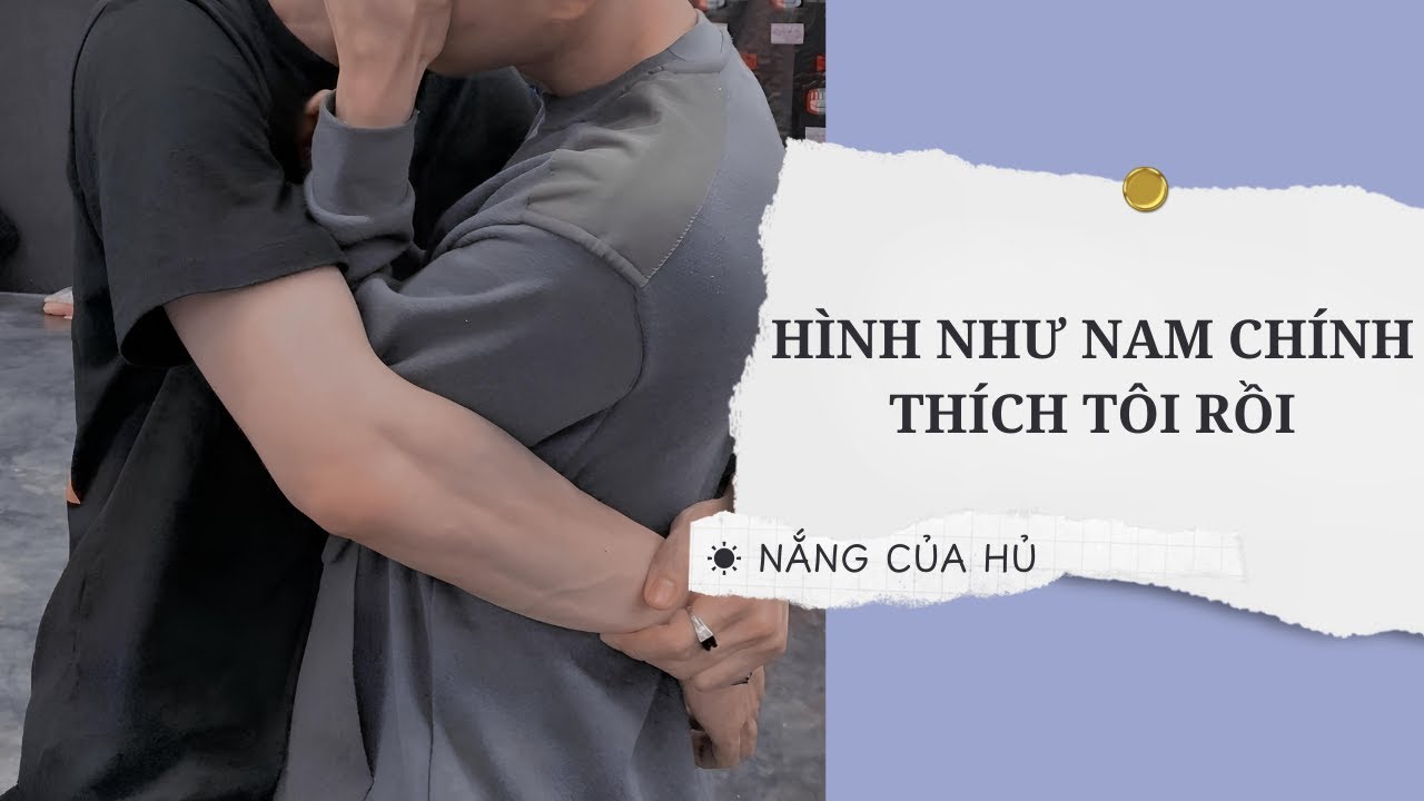 TRUYỆN BOY LOVE | HÌNH NHƯ NAM CHÍNH THÍCH TÔI RỒI | Nắng Của Hủ