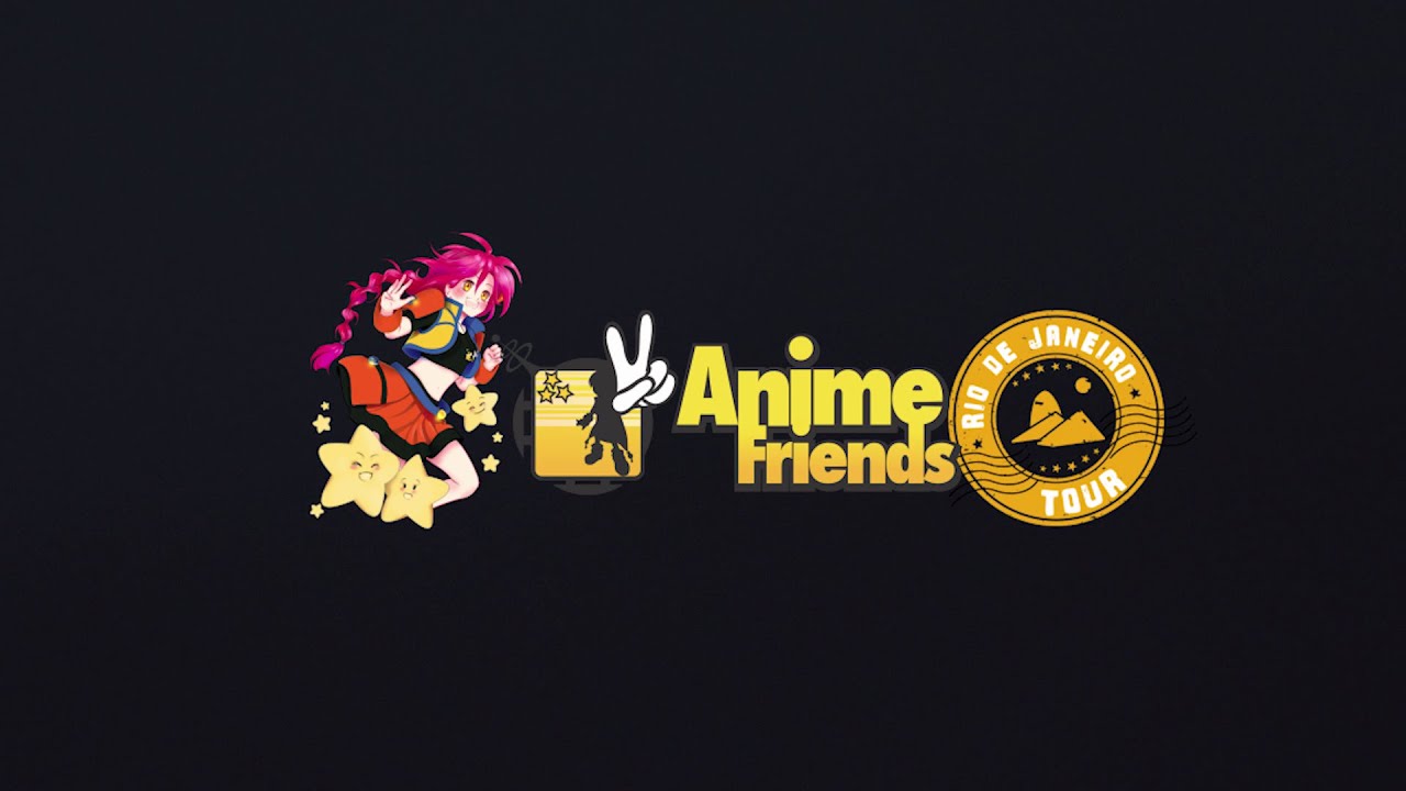 Anime Friends Tour: Rio de Janeiro 2019 – Oficial