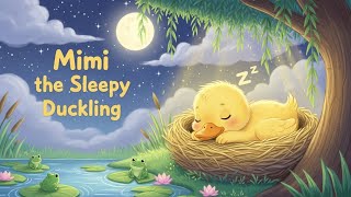 🌙 Mimi the Sleepy Duckling 🌙 | The Cutest Bedtime Story for Kids 💛💤 Sleepy Duckling Tale