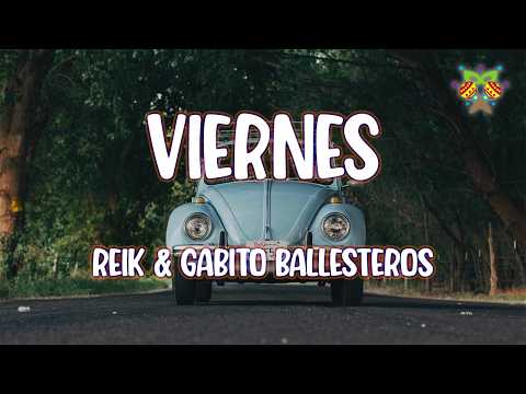 Reik & Gabito Ballesteros - Viernes ( Letra/Lyrics )