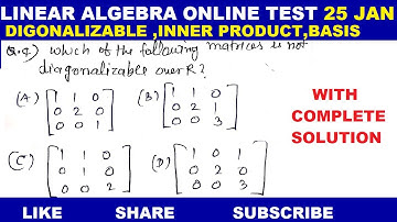 LINEAR ALGEBRA ONLINE TEST 25 JAN 2020 | GATE | IIT JAM | CSIR NET | Objective problem of linear alg