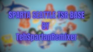 -Reupload- Sparta Seattle Tsr Base By Tehspartanremixer