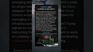 CISCO JUST FLIPPED AI SECURITY