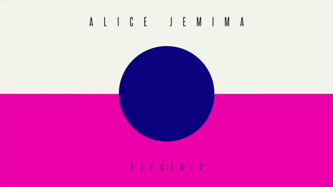 Alice Jemima   Electric