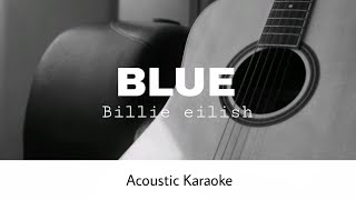 Billie Eilish  Blue acoustic Karaoke