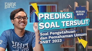 Strategi dan Prediksi Soal Pengetahuan dan Pemahaman Umum (PPU) UTBK SNBT 2023 | #JanganTakut SNBT