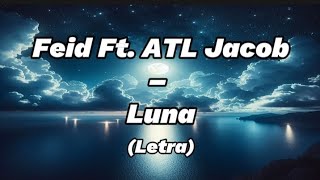 Feid ft. ALT Jacob - luna (Letra)