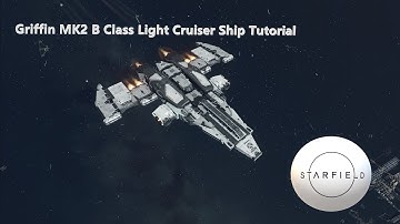 Griffin MK2 B Class Light Cruiser Starfield Ship Tutorial (Mods And Console Commands Used.)