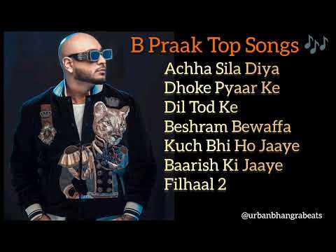 Best of B Praak  | B Praak Hits Songs | Latest Bollywood Songs | Indian songs