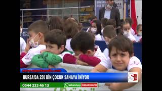 BURSA'DA 250 BİN ÇOCUK SAHAYA İNİYOR