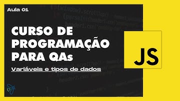 Aula 01 | Variáveis e tipos de dados - PROGRAMAÇÃO PARA QA