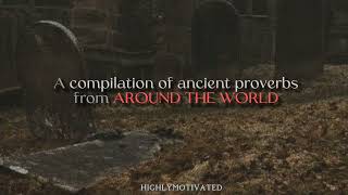 Famous Ancient Proverbs From Around The World •| A compilation |•