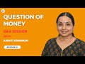 Question of money episode 10 qa session with aarati krishnan