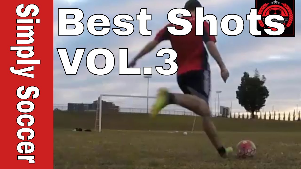 My Best Soccer Shots VOL.3 YouTube