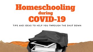 Homeschooling During COVID 19 || Tips and Ideas to Get You Through the Shut Down