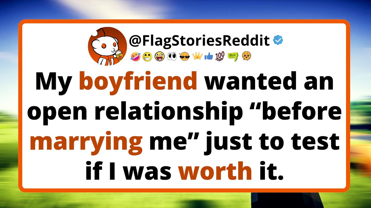 My boyfriend wanted an open relationship “before marrying me” just to test if I was worth it.