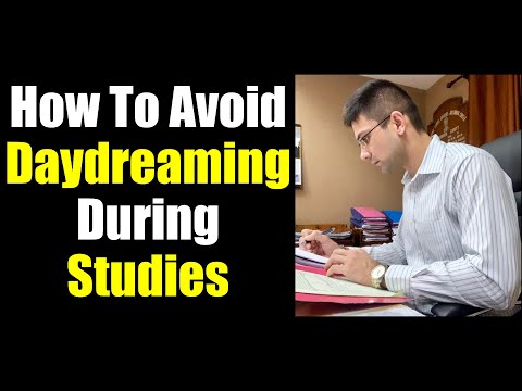 How To Avoid Day Dreaming & Concentrate on Studies