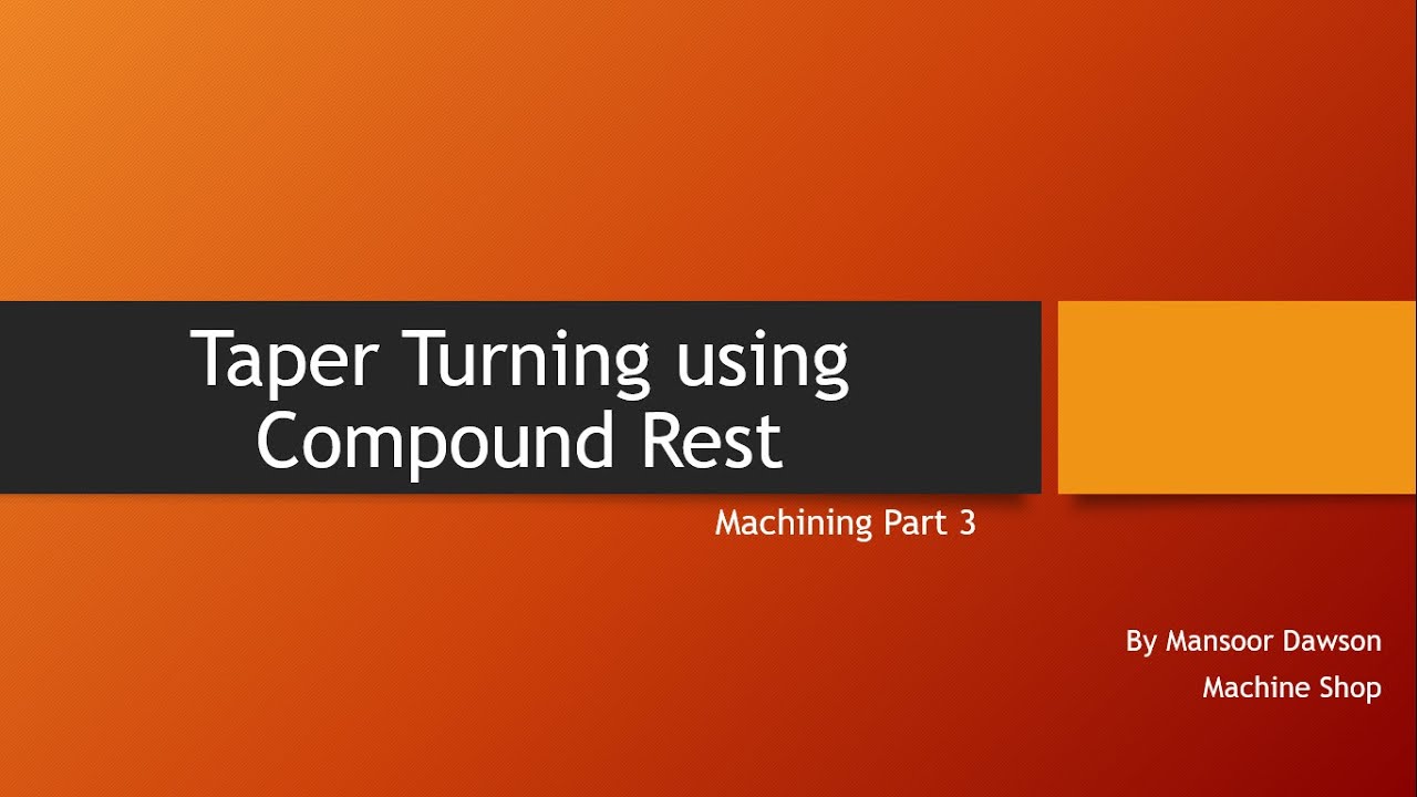 Taper Turning using Compound Rest - YouTube