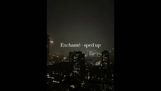 Enchanté - Dirt Poor Robins Sped Up