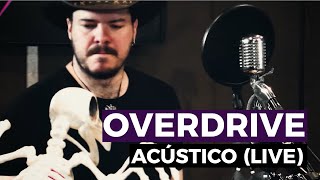 Overdrive (Acústico) Live