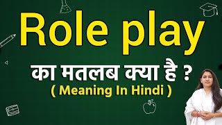 Role play meaning in hindi | Role play ka matlab kya hota hai | Word meaning