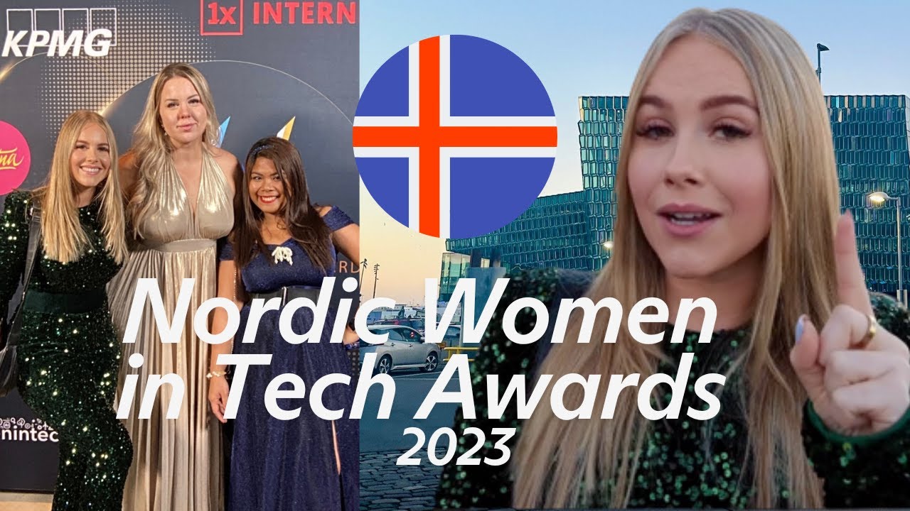 Experience Nordic Women in Tech Awards 2023 in Iceland! - YouTube