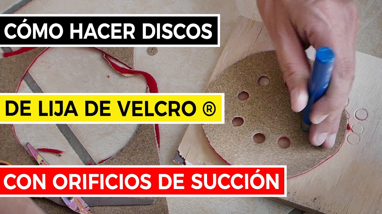 Cómo Hacer Discos de Lija de Velcro ® con Orificios de Succión 🔨 - YouTube