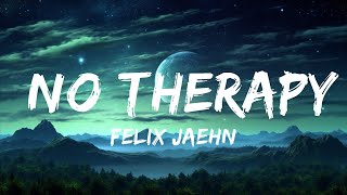 Felix Jaehn — No Therapy (текст) с участием Nea, Bryn Christopher | 30 минут – Чувствую твою музыку