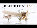Bleriot XI - assembled and eventually crash landed (1/72)