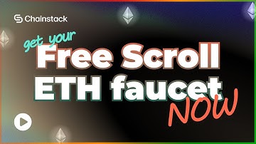 How To Get Free Scroll Testnet ETH in 30 Seconds?