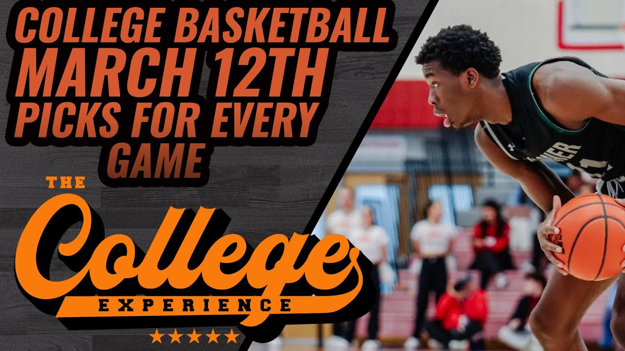 COLLEGE BASKETBALL PICKS (ONLY) - Tuesday, March 12th | TCE Trims