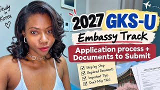2027 GKS-U Application Process & Documents to Submit. 