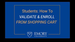 Students: How to Validate and Enroll from Shopping Cart
