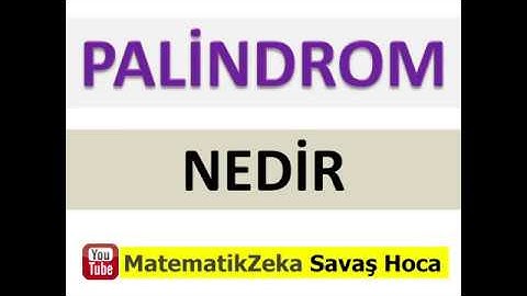 Palindrom Nedir | Sayı | Sözcük
