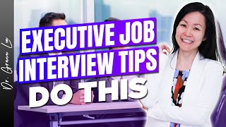 5 LittleKnown Executive Job Interview Tips  Executive Coaching