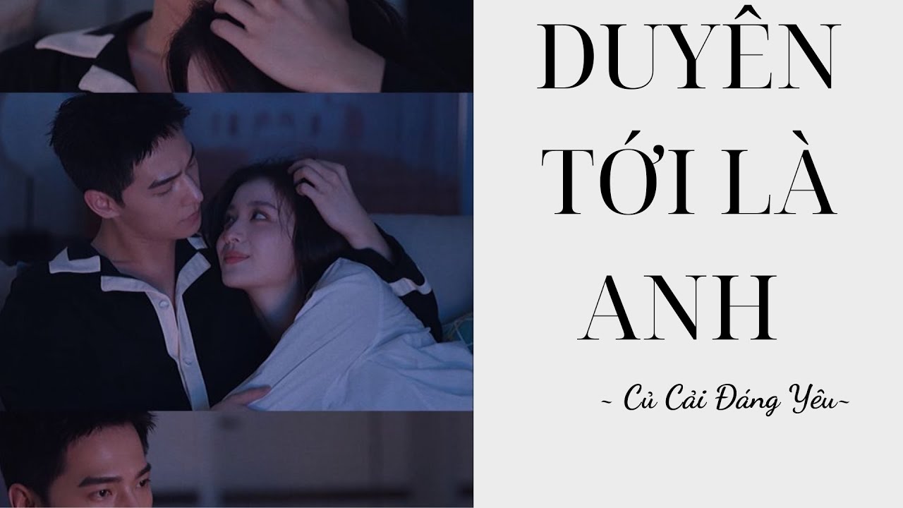 [Review Truyện] DUYÊN TỚI LÀ ANH - PHẦN 1 || CỦ CẢI ĐÁNG YÊU