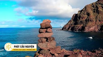 Phút Cầu Nguyện, Thứ Ba 14/07/2020: Đôi Mắt Tâm Hồn