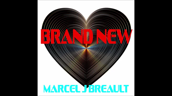 Marcel J Breault - 'Brand New'