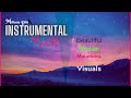 Instrumental music  sky mountains  beautiful woman visuals