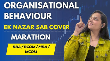Organisational Behavior | NEP | Marathon | Ek Nazar Sab Cover | BBA/ B.COM | #bbabcom  #business