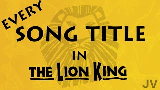 Every Song Title in The Lion King