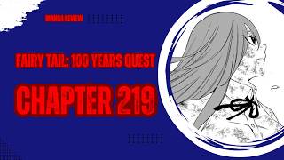 Fairy Tail: 100 Years Quest Chapter 219 Manga Review. Erza Defeats Mother Glare