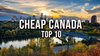 10 INSANELY CHEAP Travel Destinations in the Canada
